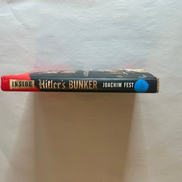 Inside Hitler's Bunker: The Last Day of the 3rd Reich by Joachim Fest 2004 HB/DJ - Picture 4 of 4